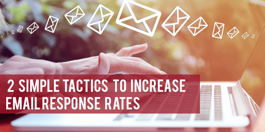 2 simple tactics to increase customer response rate