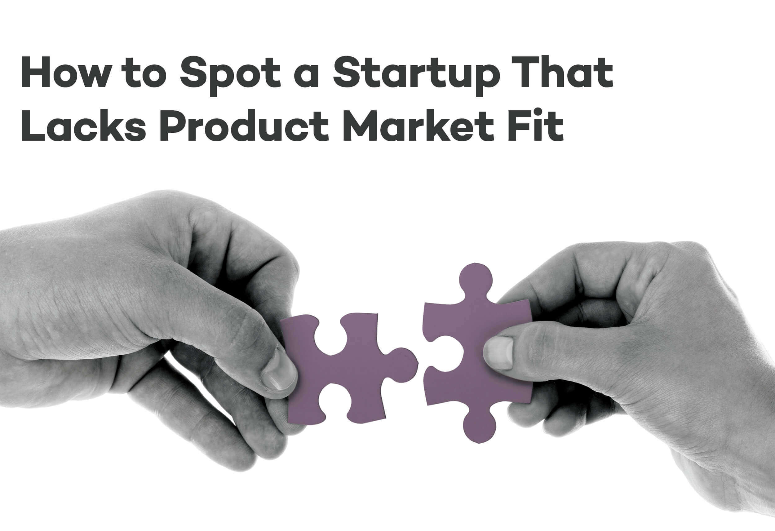 How to spot a startup that has product market fit